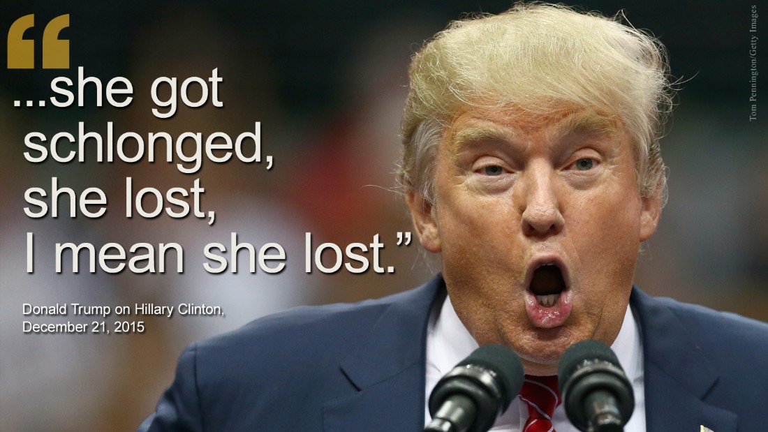 Trump campaign: 11 outrageous quotes