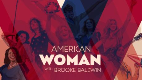 &#39;American Woman&#39; with Brooke Baldwin