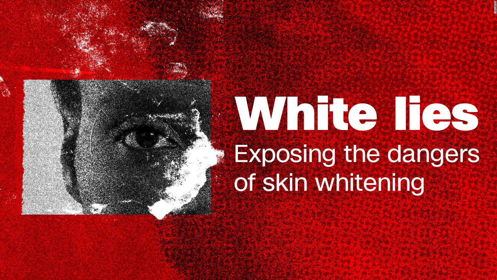 Why CNN Is Launching A New Series On Skin Whitening CNN