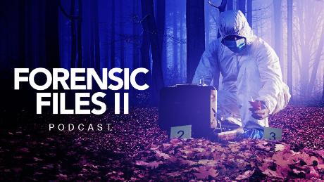 Forensic Files II Podcast