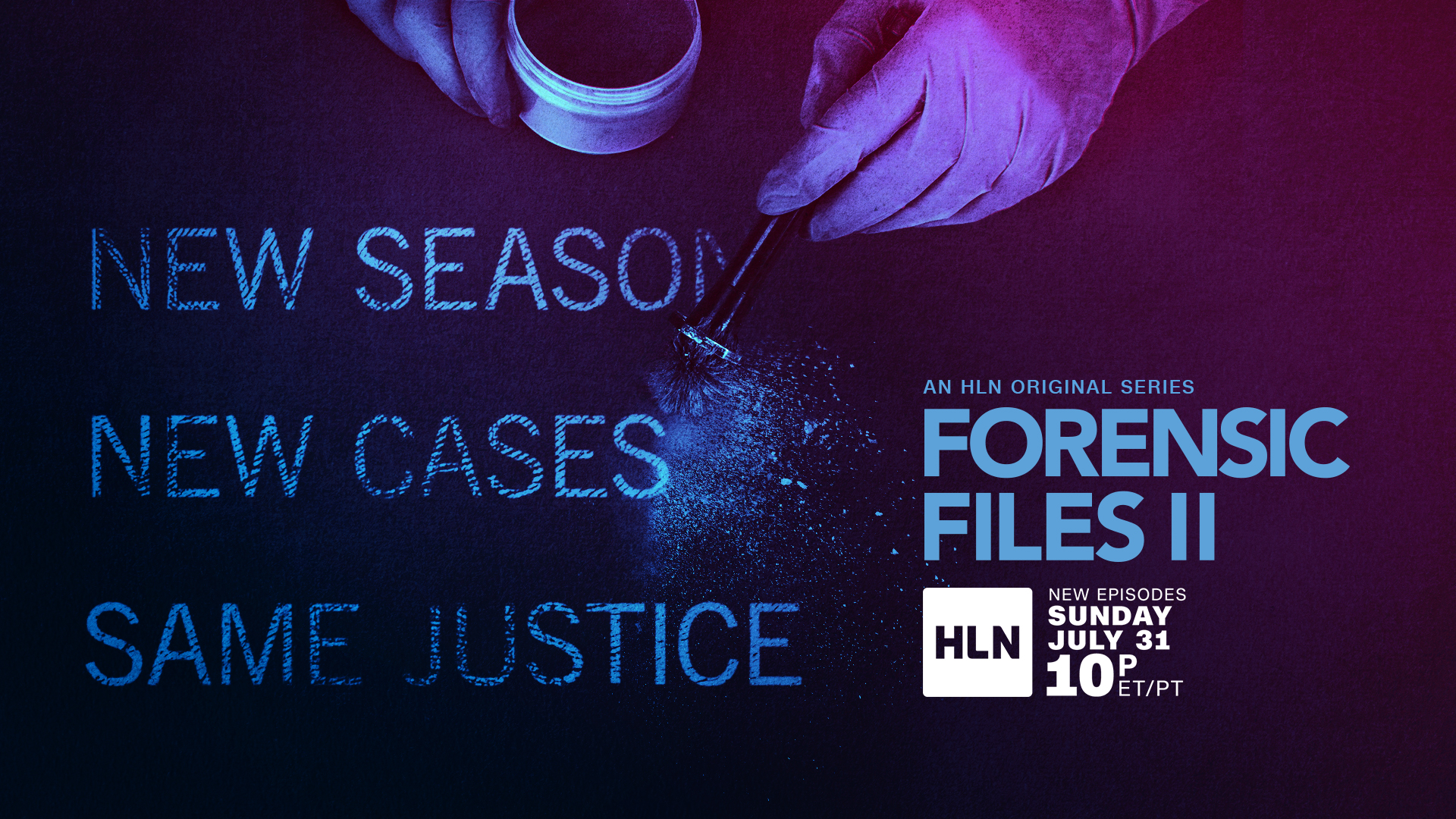 HLN Airs New Episodes of Forensic Files II Sunday, July 31, at 10pm ET/PT