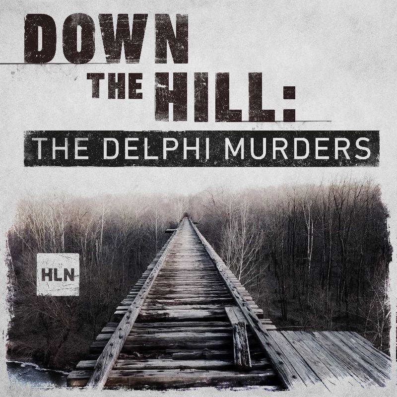 Hln Launches New True Crime Podcast Series “down The Hill The Delphi 7566