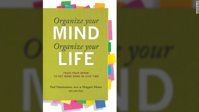 Dr. Paul Hammerness and Margaret Moore co-authored &quot;Organize Your Mind, Organize Your Life.&quot; 