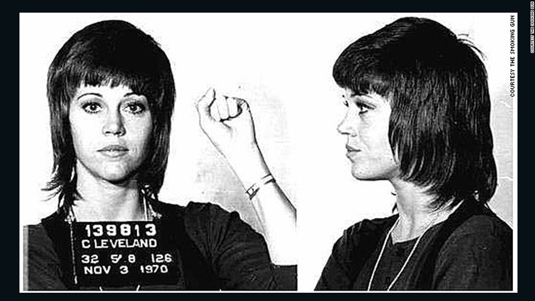 Jane Fonda was arrested in Cleveland, Ohio, in 1970 after a scuffle with police in the airport. U.S. Customs agents allegedly found a large quantity of pills in her possession.  