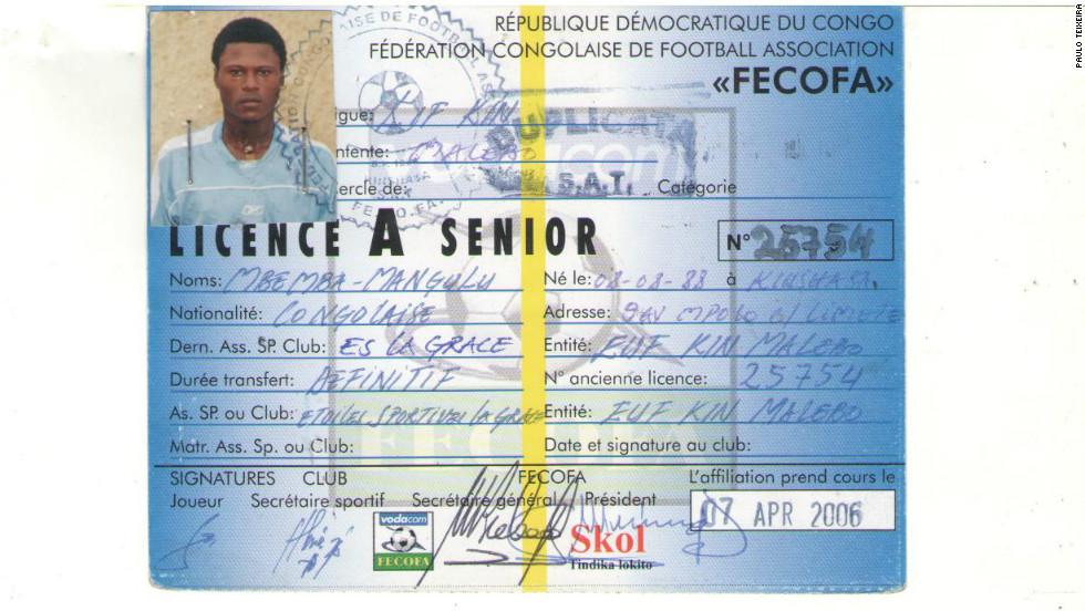 Mbemba was registered by his first Congolese club - E.S. La Grace -- as having been born on August 8, 1988, according to one of the documents obtained by CNN. The documents -- showing Mbemba&#39;s various ages -- were provided by the Brazilian agent Paulo Teixeira, who was called in by E.S. La Grace to obtain money they claimed was owed to them by Anderlecht for training the player in his formative years.  In attempting verification of these documents -- from FIFA, the various federations and clubs involved -- only the world governing body and the Belgian Football Assocation responded directly to CNN&#39;s request by saying they appeared to be authentic.