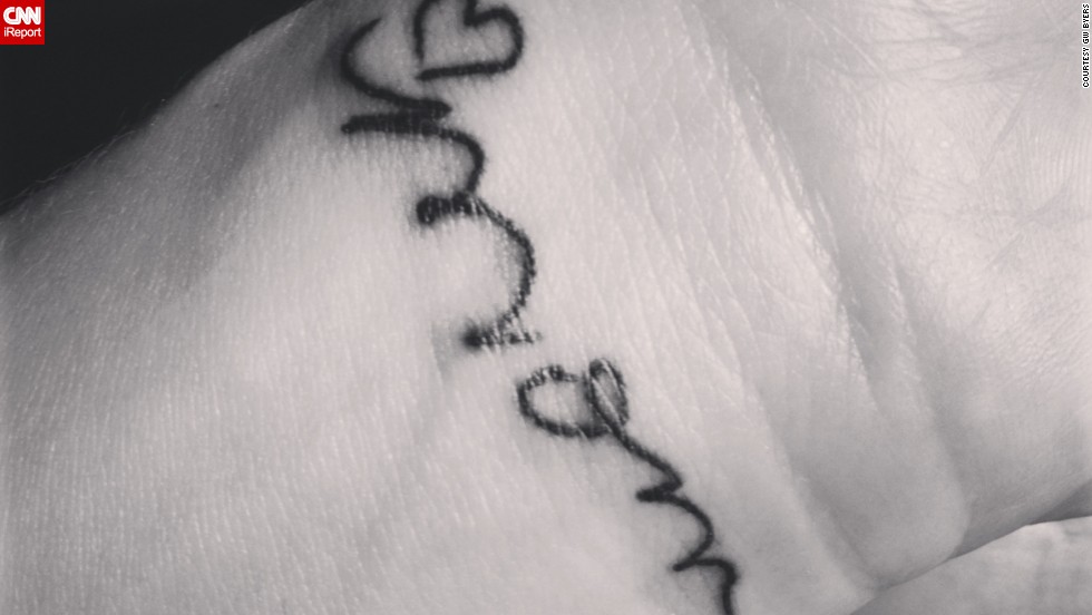 GW Byers went for a less traditional but increasingly common design: a wrist tattoo in her &lt;a href=&quot;http://ireport.cnn.com/docs/DOC-966181&quot;&gt;mother&#39;s handwriting&lt;/a&gt;. Her mom passed away in 2008, and five years later, Byers had a tattoo artist copy the signature and heart her mom had written on her college graduation card. &quot;She had gorgeous penmanship,&quot; said Byers.