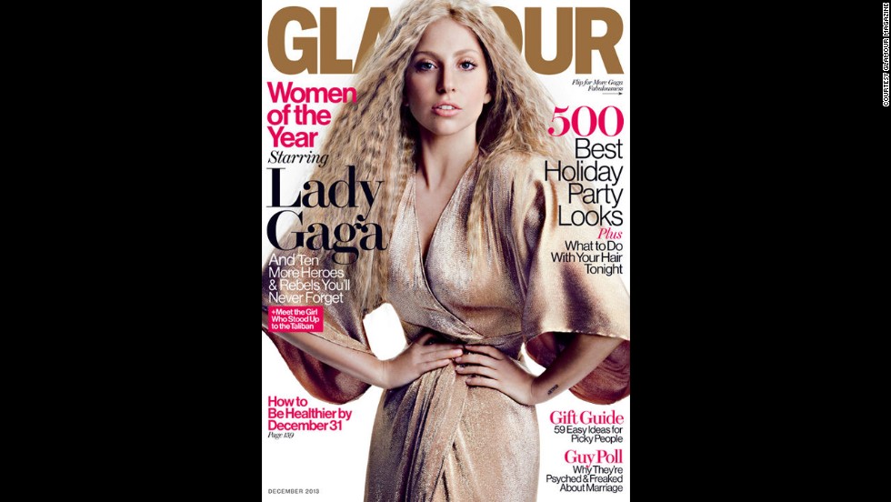 Lady Gaga was featured on Glamour&#39;s December 2013 cover. Gaga received an award from the magazine at the annual Woman of the Year Awards and took the stage opportunity to speak about body issues and Photoshopping celebrities, using her cover photo as an example: &quot;I felt my skin looked too perfect,&quot; she said, according to the Huffington Post. &quot;I felt my hair looked too soft. ... I do not look like this when I wake up in the morning. What I want to see is the change on your covers. When the covers change, that&#39;s when culture changes.&quot;