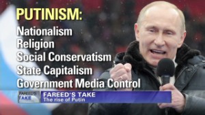 Fareed&#39;s Take: The rise of Putinism - CNN Video