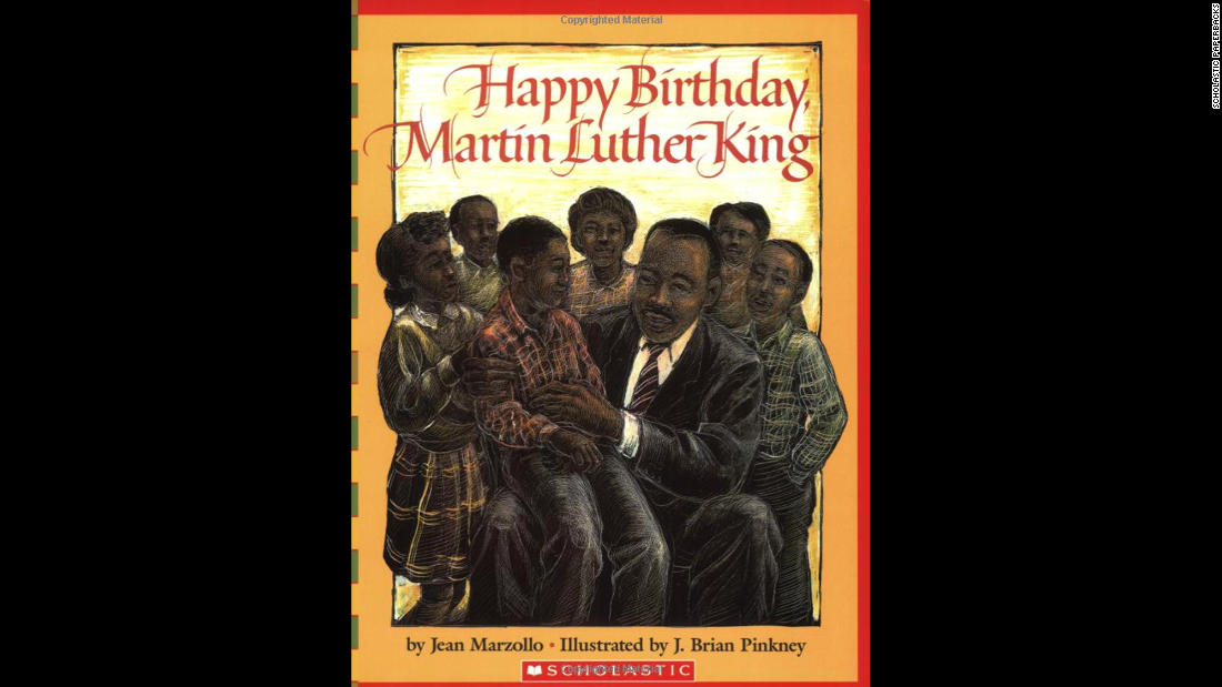 &quot;Happy Birthday, Martin Luther King Jr.,&quot; written by Jean Marzollo and illustrated by J. Brian Pinkney, celebrates the life of the civil rights leader.