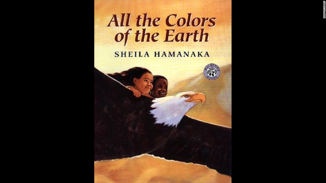 &quot;All the Colors of the Earth,&quot; by Sheila Hamanaka, explains the shades of skin through the color tones of the Earth. 