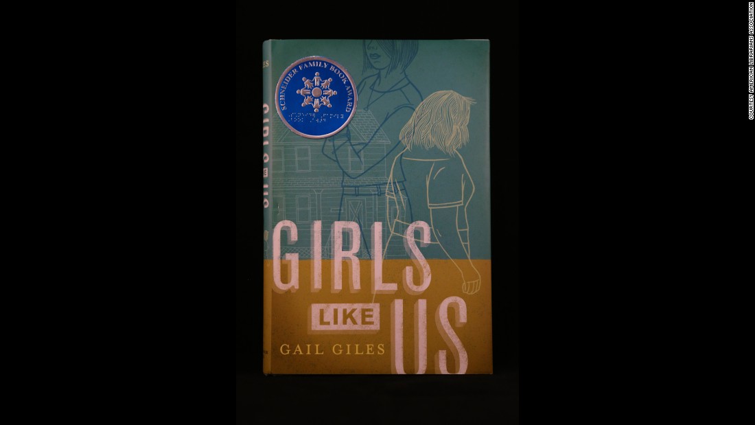 &quot;Girls Like Us,&quot; written by Gail Giles, is the winner of the Schneider Family Book Award for ages 13-18.