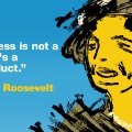 Project Happy quotes roosevelt