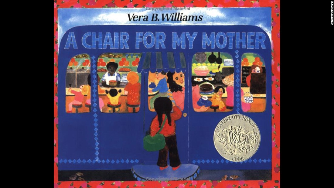 In &quot;A Chair for My Mother&quot; by Vera B. Williams. A child, her waitress mother and her grandmother save dimes to buy a comfortable armchair after losing their furniture in a fire.