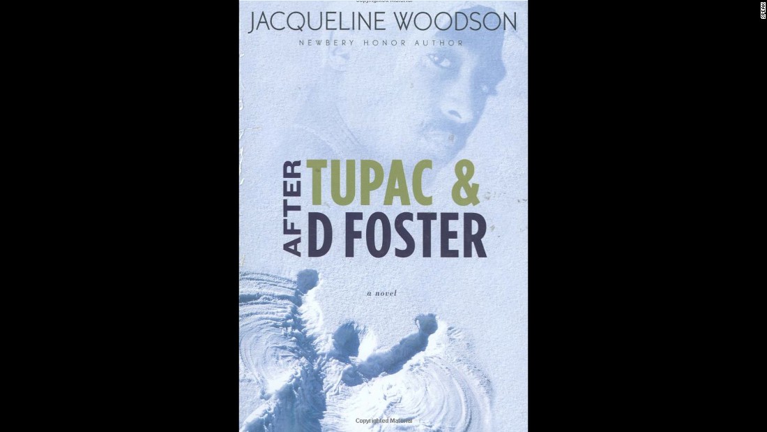 Jacqueline Woodson&#39;s &quot;After Tupac and D Foster&quot; tells the story of two girls trying to make sense of the world after the deaths of another friend and their favorite musician, Tupac Shakur.