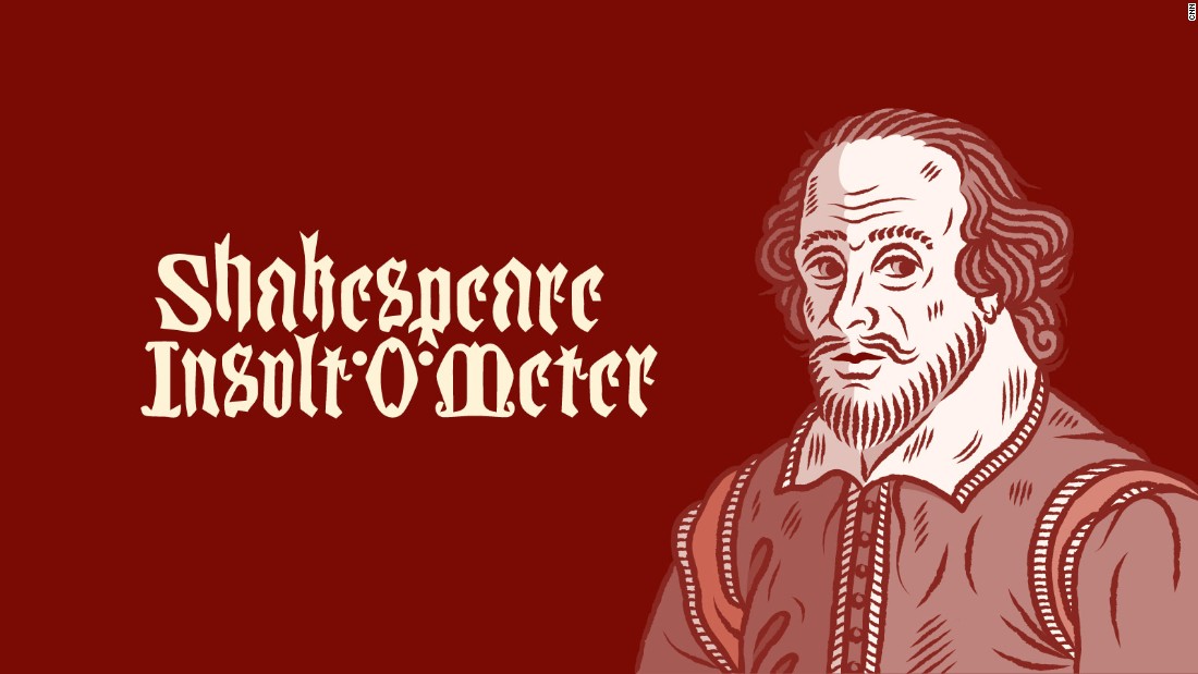 How to insult your friends Shakespeare style CNN