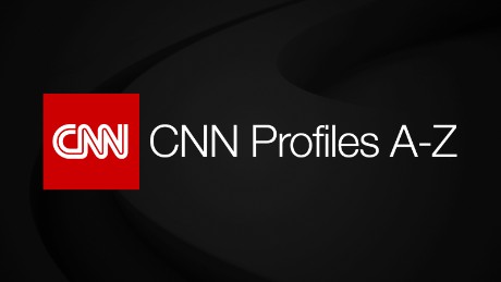 CNN Profiles A-Z