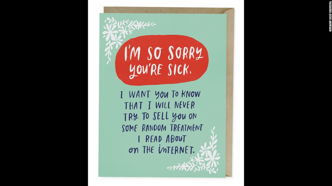 In misguided attempts at empathy, people often try to help by solving the problem however they can. But to the person on the receiving end, the helpful can feel overwhelming or insensitive, like the sentiment of this card implies.