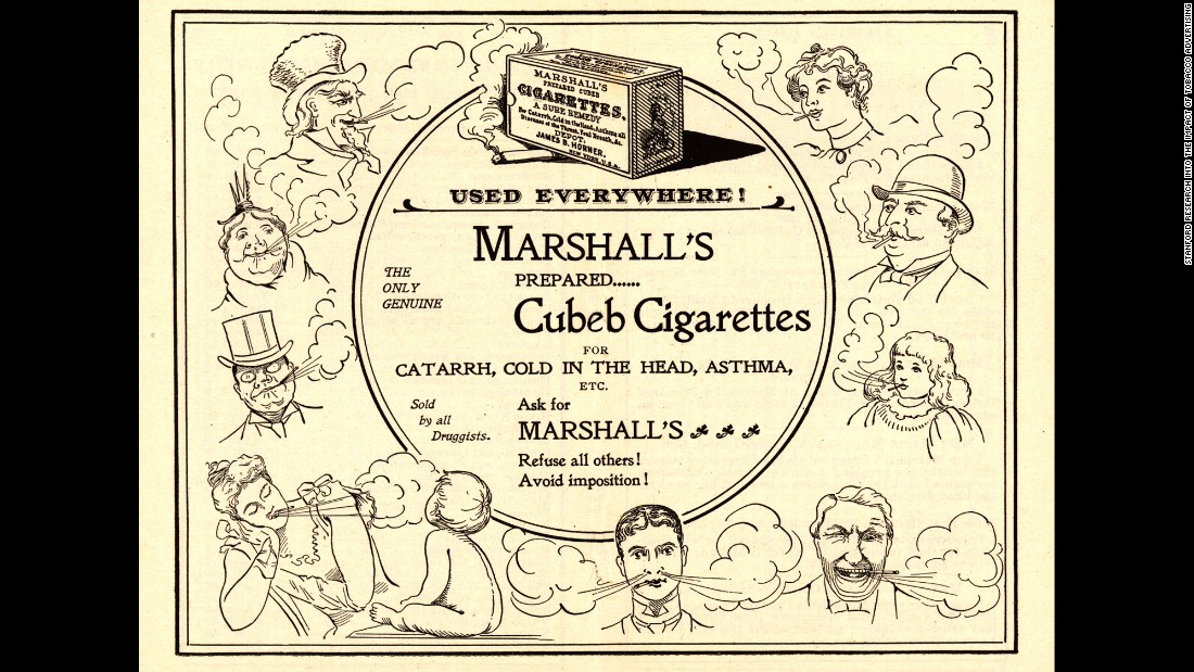 Some cigarette companies were bold enough to state health benefits on their ads. Here, Marshall&#39;s Cubeb cigarettes claim to be a &quot;sure remedy&quot; for asthma, nasal congestion and the common cold.