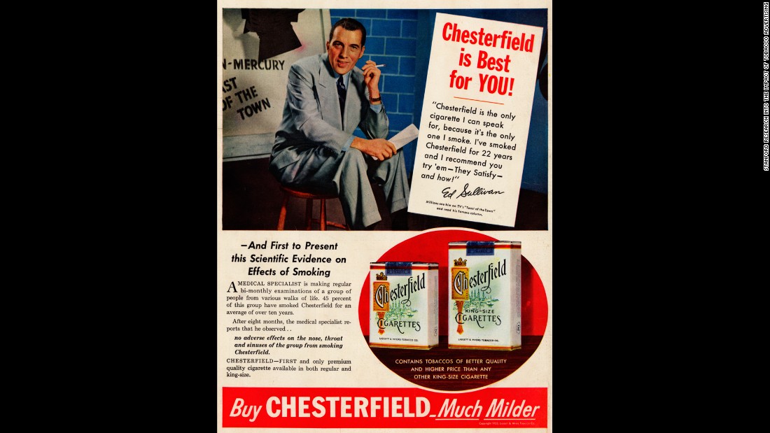 The use of celebrities, such as this ad with TV legend Ed Sullivan, was another common tactic to earn the public&#39;s trust. Here, Sullivan says he has smoked the Chesterfield brand for 22 years. &lt;br /&gt;Ad copy then offers some medical support: &quot;A medical specialist is making regular bi-monthly examinations of a group of people from various walks of life. ... No adverse effects on the nose, throat, and sinuses of the group smoking Chesterfields.&quot;&lt;br /&gt;