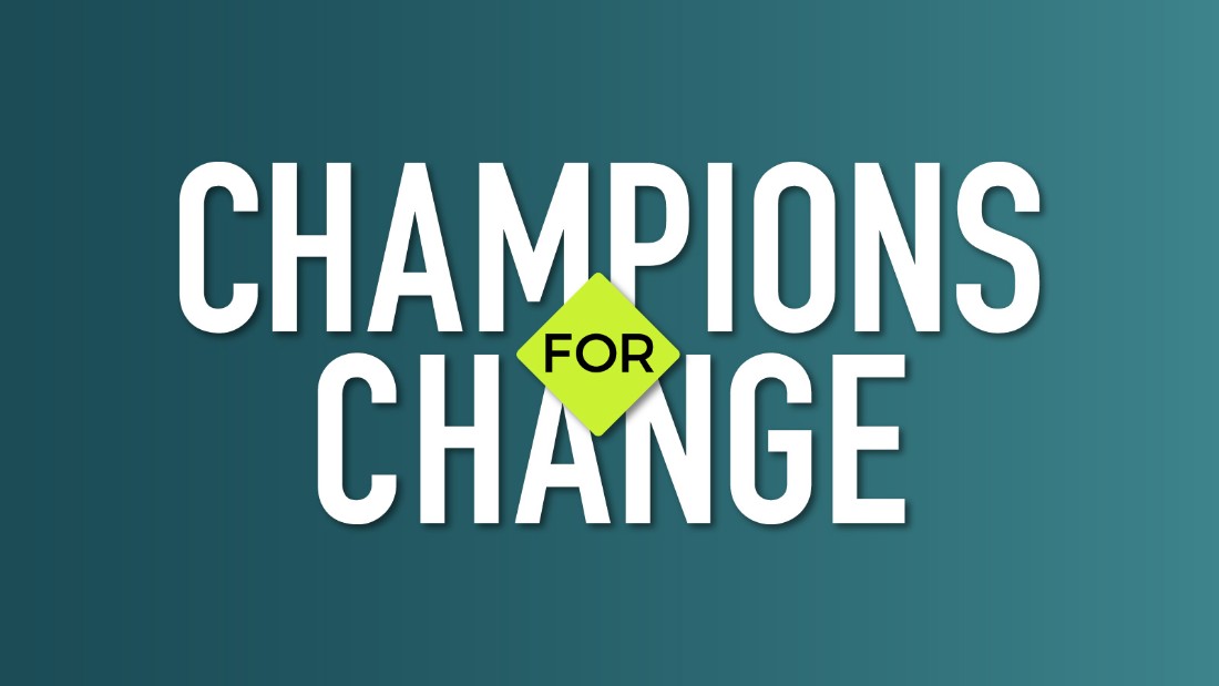 Champions for Change CNN