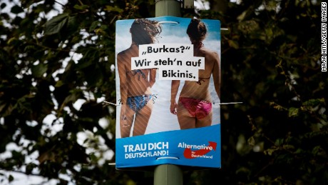 A poster from the far-right Alternative for Germany on September 21 in Berlin, Germany, that reads &quot;Burkas? We prefer bikinis&quot;. 
