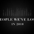 People We lost in 2018 slate