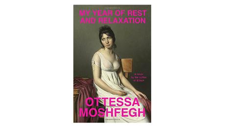 "Năm nghỉ ngơi và thư giãn của tôi" của Ottessa Moshfegh ($ 15,60