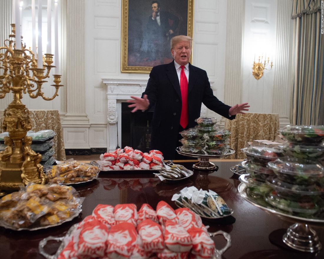 Trump displays &lt;a href=&quot;https://www.cnn.com/2019/01/14/politics/donald-trump-clemson-food/index.html&quot; target=&quot;_blank&quot;&gt;fast food &lt;/a&gt;for Clemson University&#39;s football team to celebrate its national championship at the White House on January 14. The administration said Trump paid for the meal after much of the White House residence staff, including chefs, were furloughed.