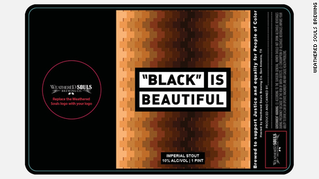 The label for the &quot;Black&quot; is Beautiful stout, a collaboration beer intended to support racial equality.