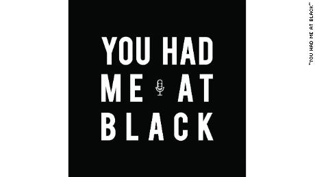 &quot;You Had Me At Black&quot; podcast