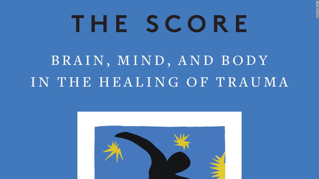 &quot;The Body Keeps the Score: Brain, Mind and Body in the Healing of Trauma&quot; by Bessel van der Kolk