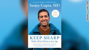 &quot;Do not accept the false idea that brain decline is unavoidable,&quot; Dr. Sanjay Gupta writes.