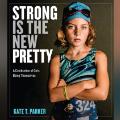 01a Strong is the new pretty Kate T Parker book RESTRICTED