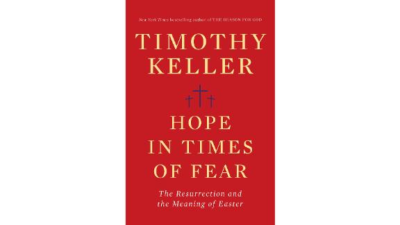 'Hope in Times of Fear: The Resurrection and the Meaning of Easter' by Timothy Keller