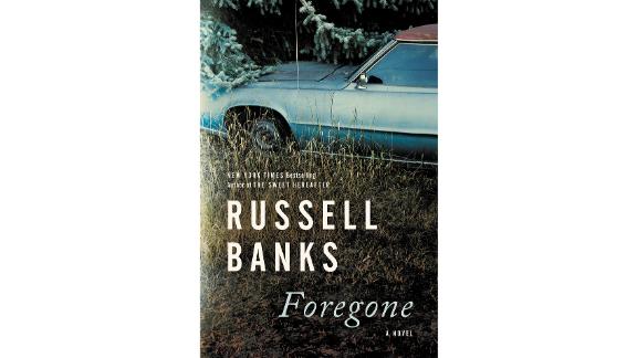 'Foregone' by Russell Banks