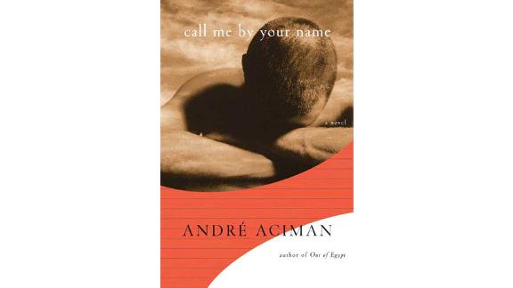 'Call Me By Your Name' by Andre Aciman