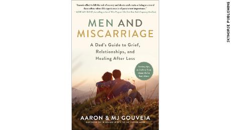 &quot;Men and Miscarriage: A Dad&#39;s Guide to Grief, Relationships, and Healing After Loss&quot; by Aaron and MJ Gouveia was released July 6.