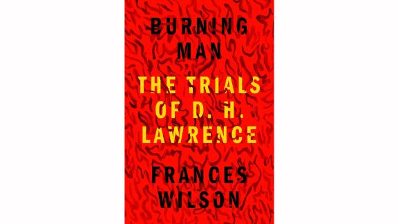'Burning Man: The Trials of D.H. Lawrence' by Frances Wilson
