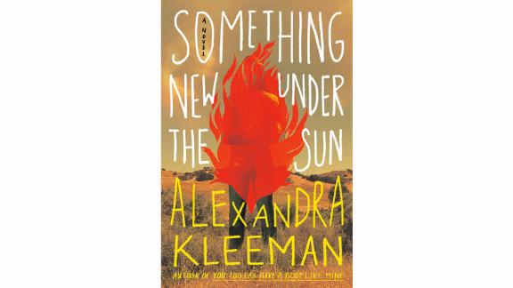 'Something New Under the Sun' by Alexandra Kleeman