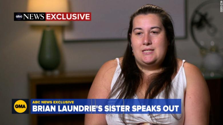 Brian Laundrie’s sister says she does not know where he is, and ‘I’d turn him in’