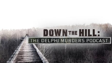 Down the Hill: The Delphi Murders Podcast