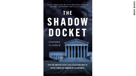 New book explores how the Supreme Court uses its &#39;shadow docket&#39; to change the law