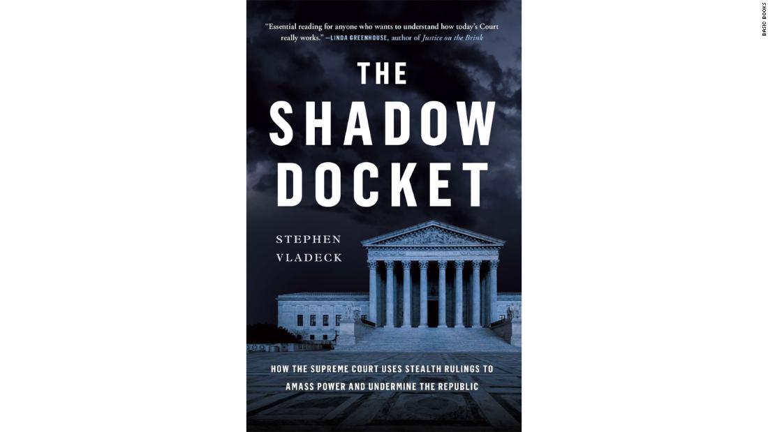 New book explores how the Supreme Court uses its 'shadow docket' to change the law